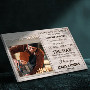 Custom Canvas for Dad – You Will Always Be the Man I Look Up To