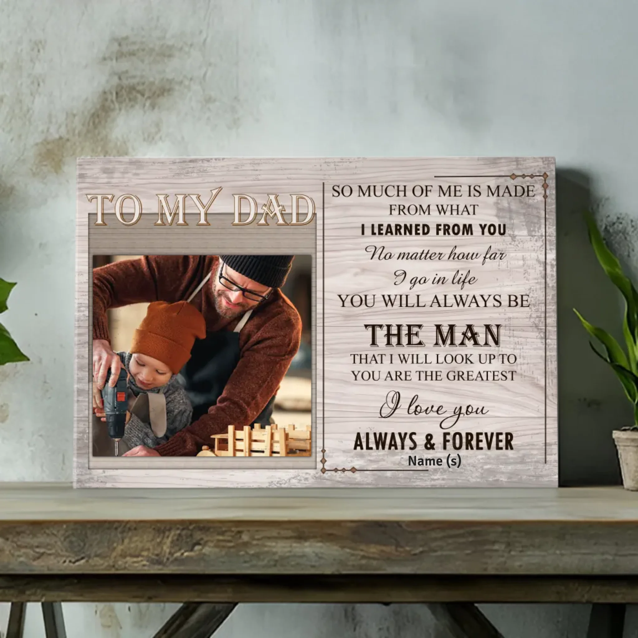 Custom Canvas for Dad – You Will Always Be the Man I Look Up To