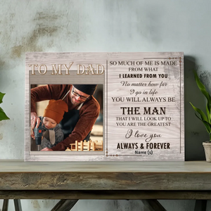 Custom Canvas for Dad – You Will Always Be the Man I Look Up To