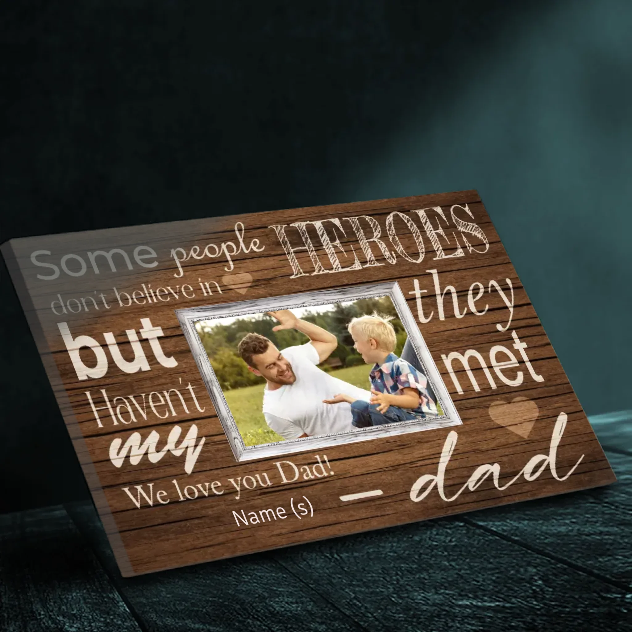 Customizable Canvas At 89Prints: My Dad, the Hero We Believe In