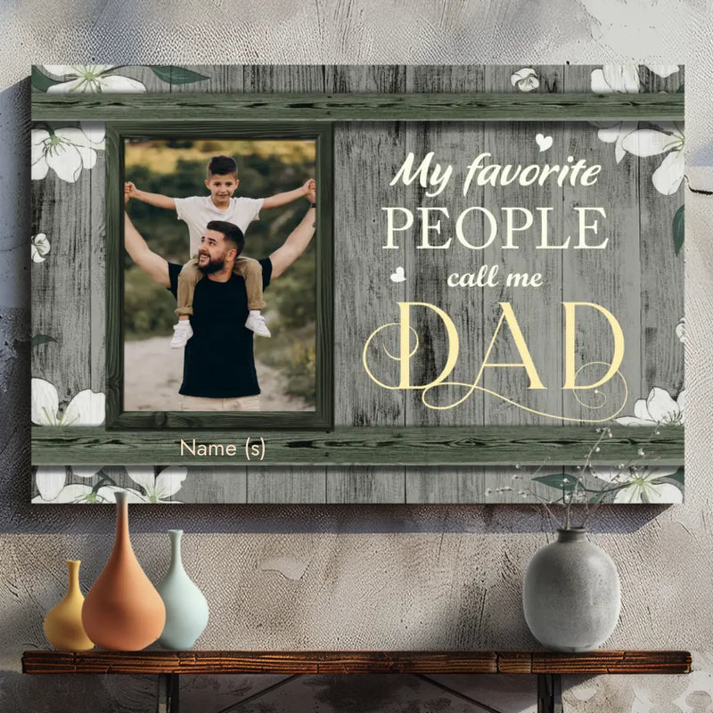 Personalized 'My Favorite People Call Me Dad' Canvas At 89Prints