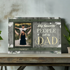 Personalized 'My Favorite People Call Me Dad' Canvas At 89Prints