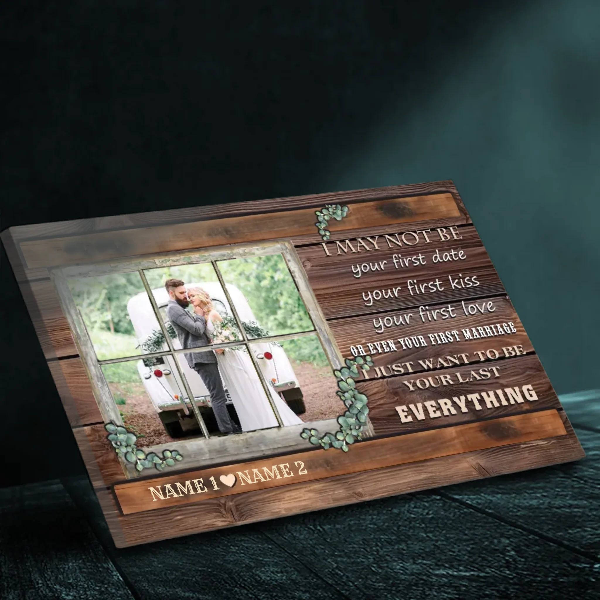 Personalized Wedding Canvas - I Just Want to Be Your Last Everything