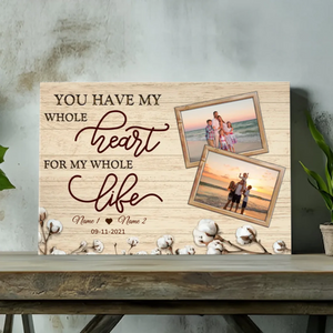 You Have My Whole Heart: Customizable Canvas for Couples At 89Prints