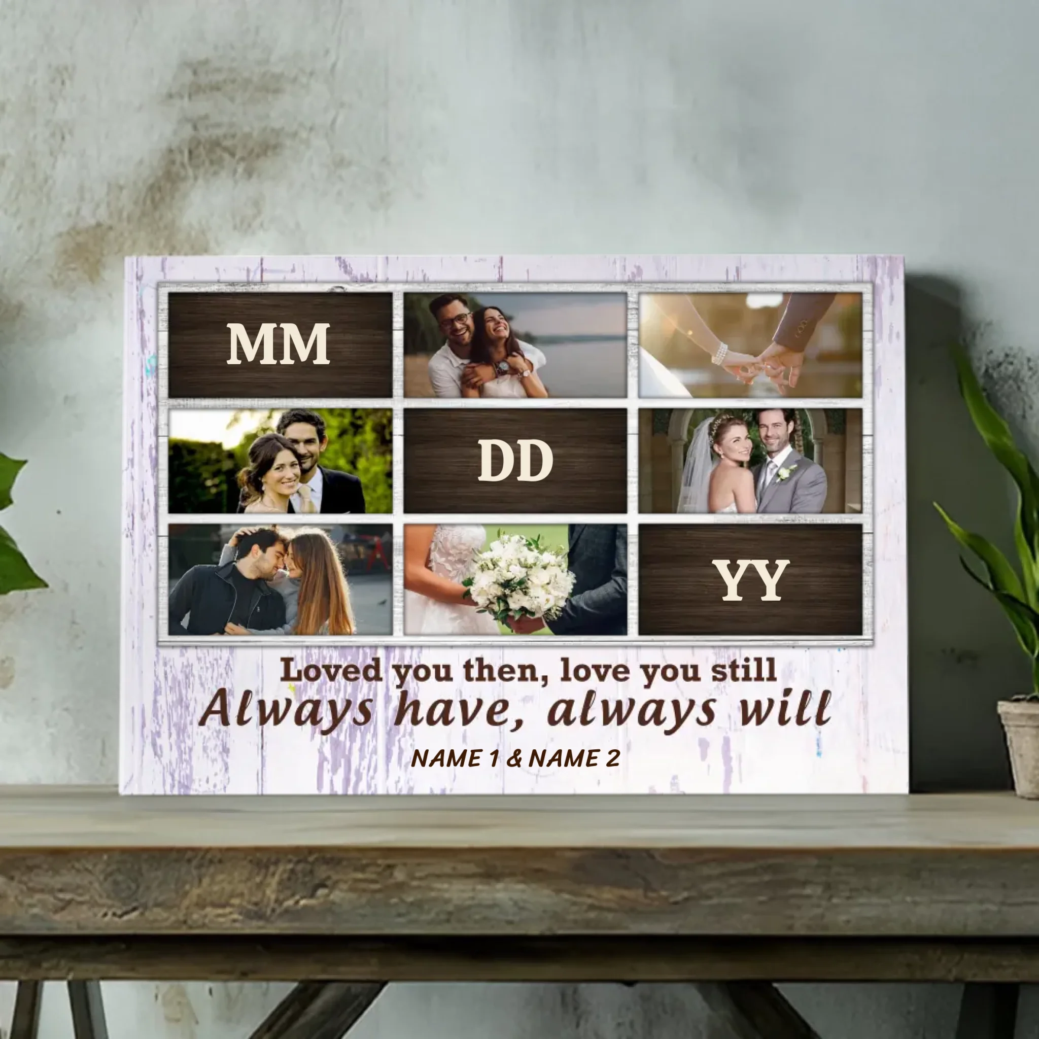 Customizable Romantic Canvas: 'Loved You Then, Love You Still | 89Prints