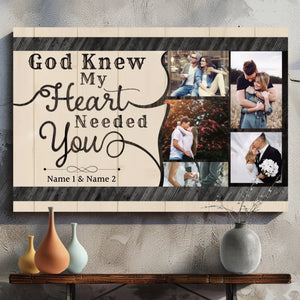 God Knew My Heart Needed You - Personalized Canvas for Couples