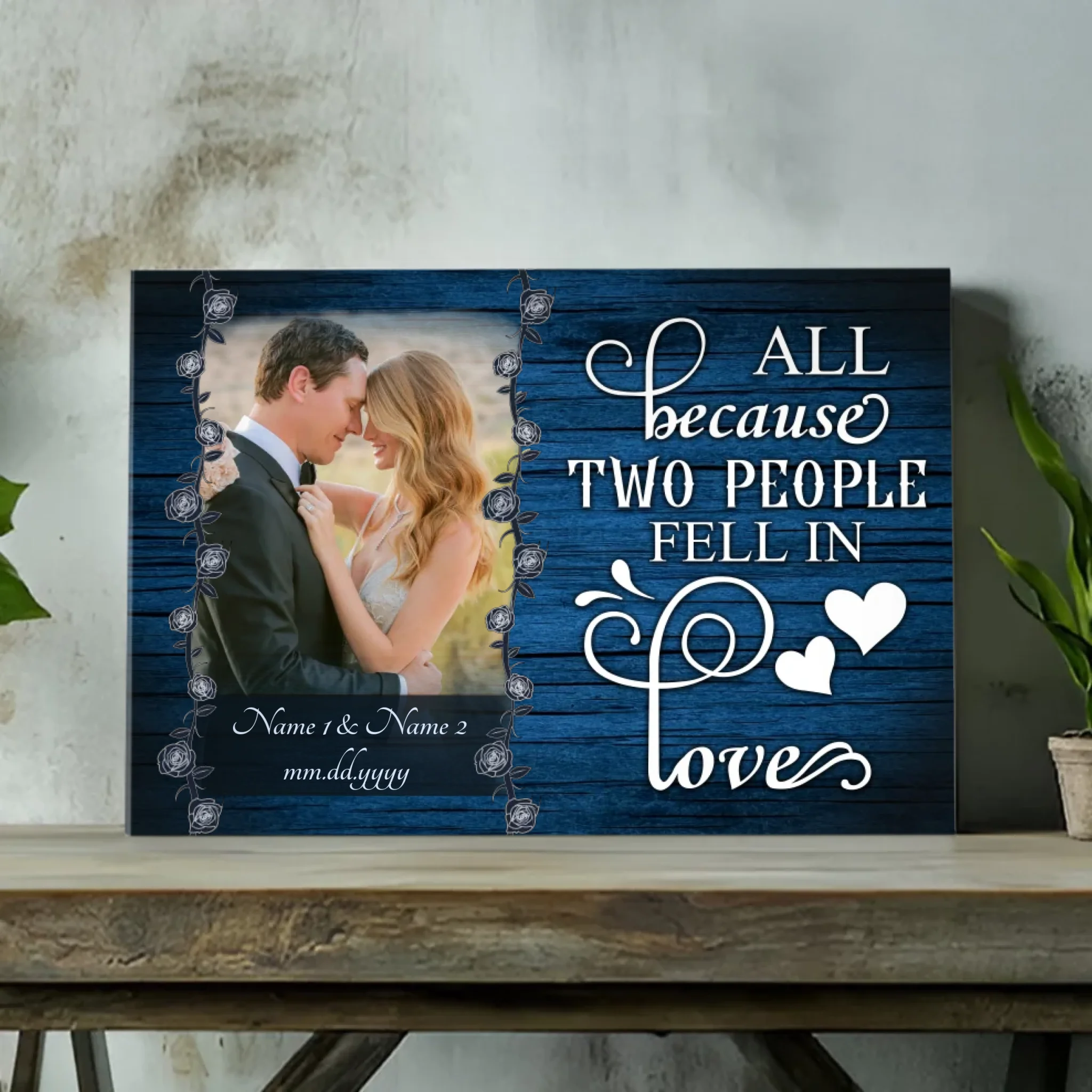 All Because Two People Fell in Love - Customizable Wedding Canvas by 89Prints