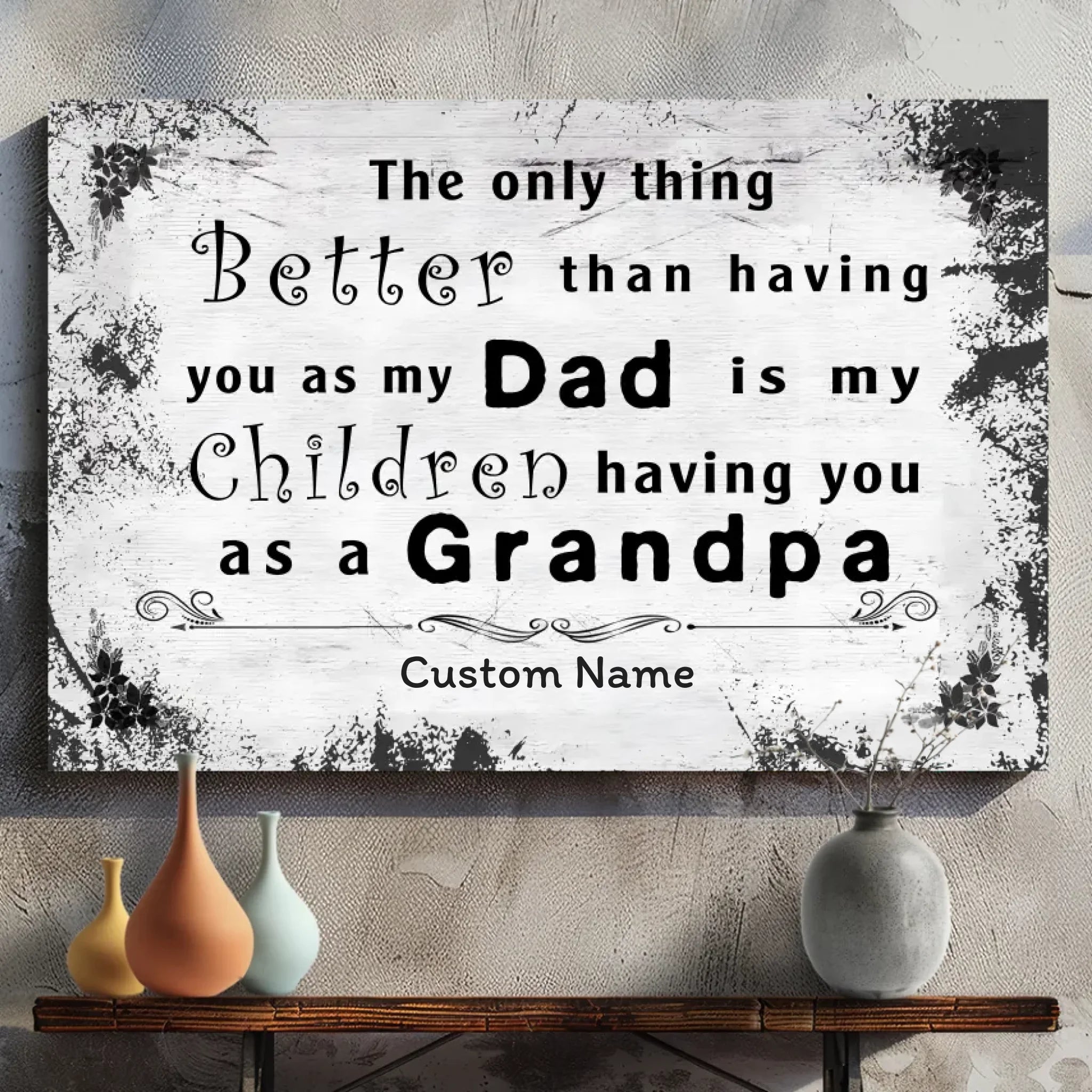 Grandpa: The Best Gift from Dad to His Grandkids - Customizable Canvas