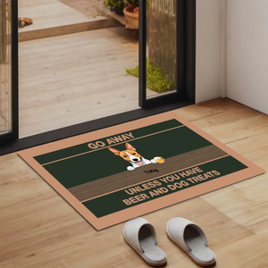 Chic Dog Doormat – Go Away Unless You Have Beer and Dog Treats - 89Prints