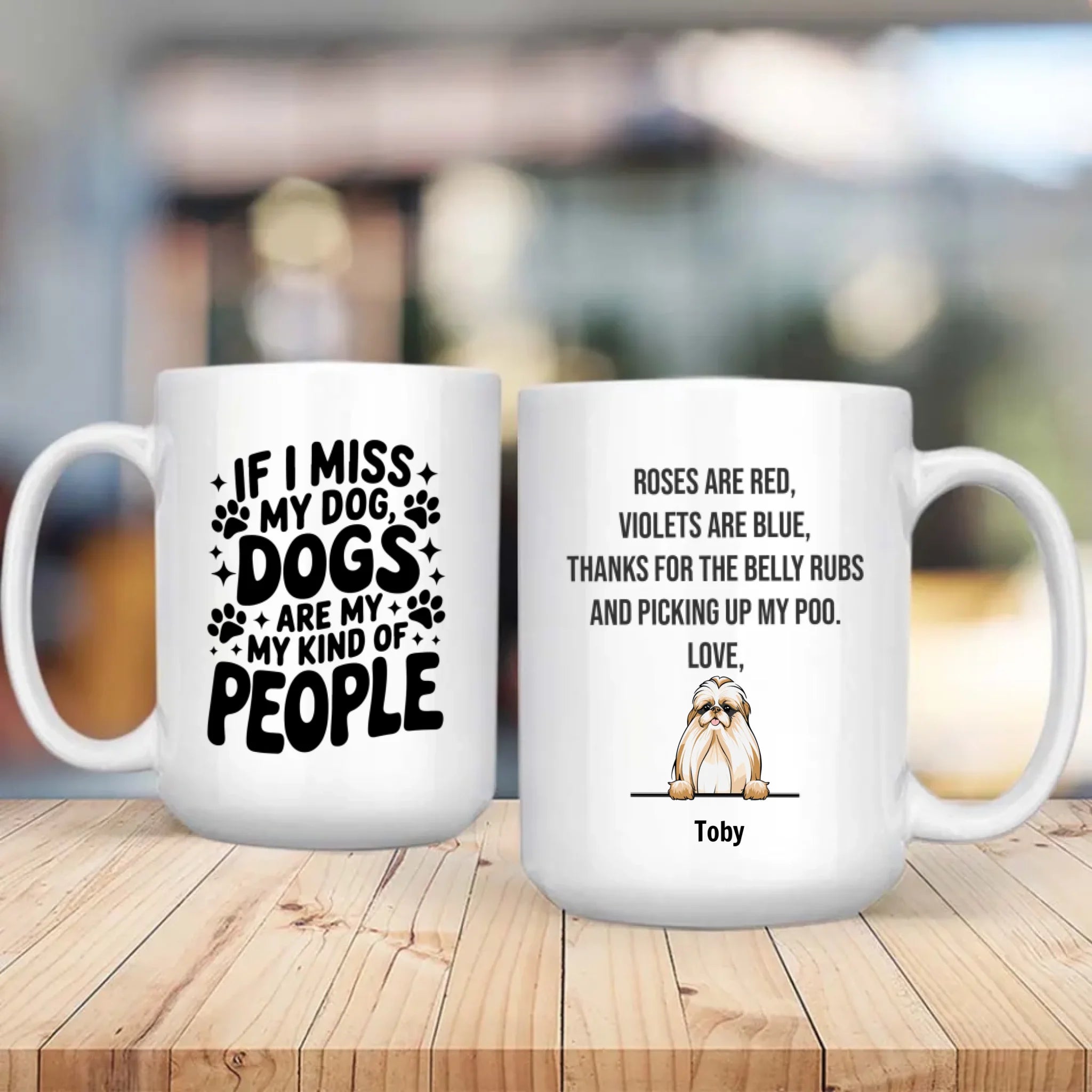 Personalized Dog Mug with Up to 3 Dogs - If I Miss My Dogs, Dogs Are My Kind of People –  89Prints
