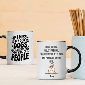 Personalized Dog Mug with Up to 3 Dogs - If I Miss My Dogs, Dogs Are My Kind of People –  89Prints