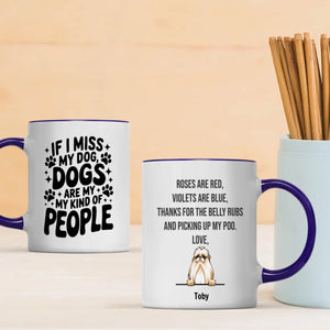 Personalized Dog Mug with Up to 3 Dogs - If I Miss My Dogs, Dogs Are My Kind of People –  89Prints