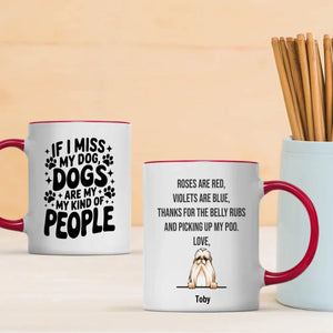 Personalized Dog Mug with Up to 3 Dogs - If I Miss My Dogs, Dogs Are My Kind of People –  89Prints