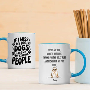 Personalized Dog Mug with Up to 3 Dogs - If I Miss My Dogs, Dogs Are My Kind of People –  89Prints