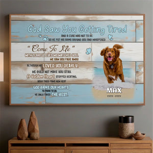 89Prints-God Saw You Getting Tired – Custom Dog Memorial Poster