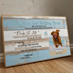 89Prints-God Saw You Getting Tired – Custom Dog Memorial Poster