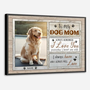 89Prints-Personalized Dog Mom Poster – Because a Dog Mom’s Love Never Fades