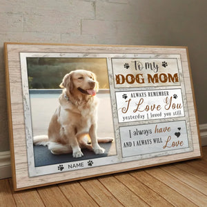 89Prints-Personalized Dog Mom Poster – Because a Dog Mom’s Love Never Fades