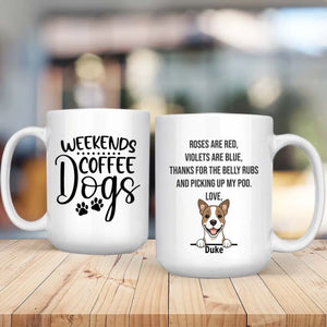 Weekends Coffee Dogs Personalized Mug – Custom Dog Gift – 89Prints