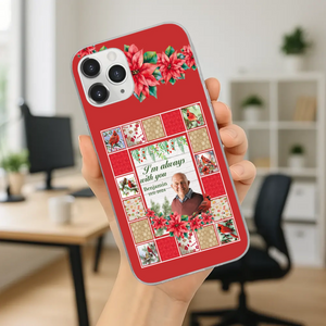 Custom Grandpa “I’m Always With You” Memorial Phone Case - 89Prints