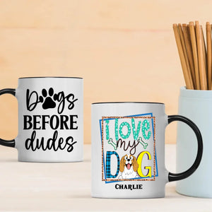 I Love My Dog Personalized Cup | Adorable Tailored Gift for Dog Moms & Pet Lovers - 89Prints