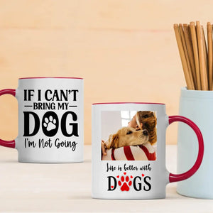 If I Can’t Bring My Dog, I’m Not Going – Cozy & Heartfelt Personalized Dog Lover Mug - 89Prints