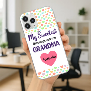 Personalized Heart Phone Case - My Sweetest Blessings Call Me Grandma - 89Prints