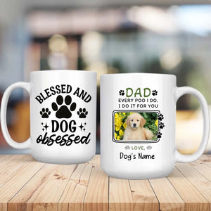 Every Poo I Do, I Do It for You – Playful Personalized Mug for Dog Moms & Dads - 89Prints
