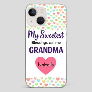 Personalized Heart Phone Case - My Sweetest Blessings Call Me Grandma - 89Prints