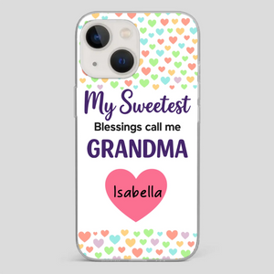 Personalized Heart Phone Case - My Sweetest Blessings Call Me Grandma - 89Prints