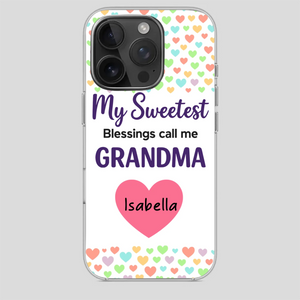 Personalized Heart Phone Case - My Sweetest Blessings Call Me Grandma - 89Prints