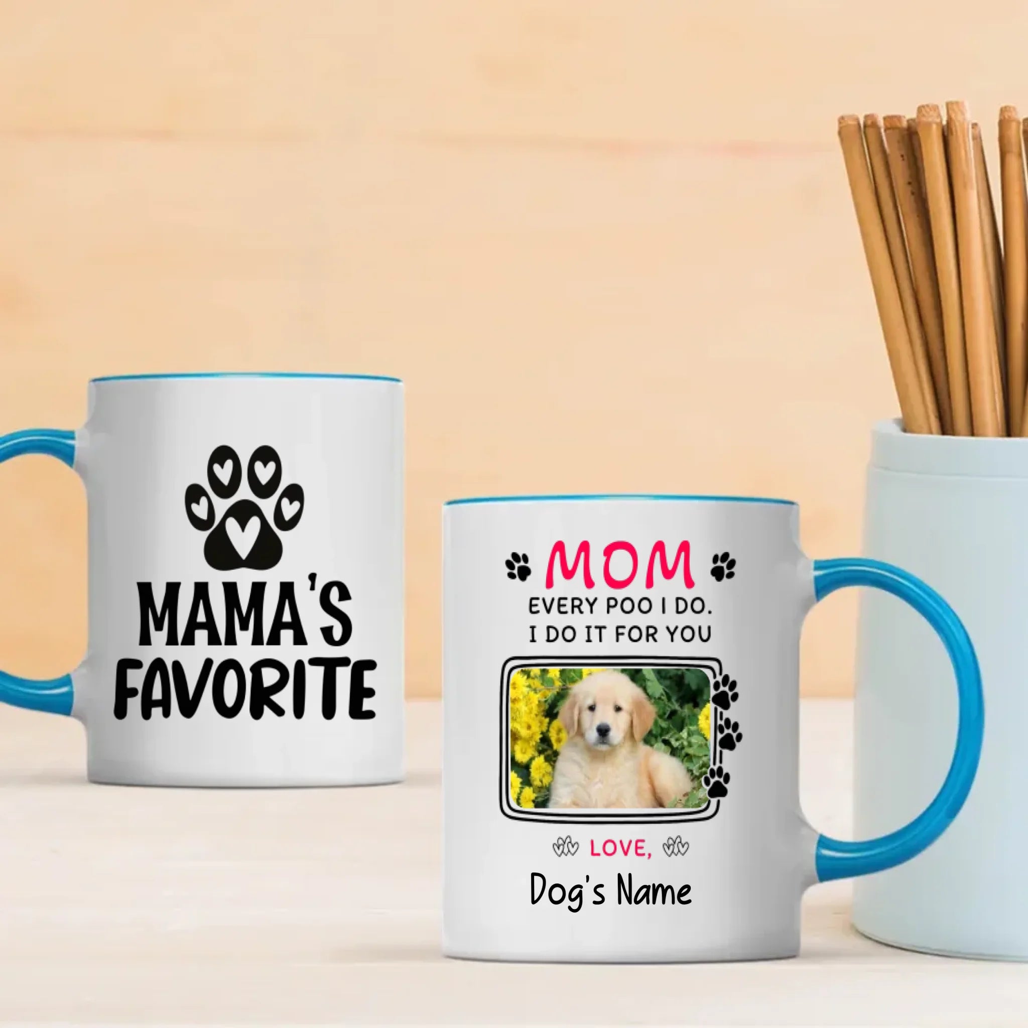 Every Poo I Do, I Do It for You – Adorable Personalized Dog Mama Mug - 89Prints