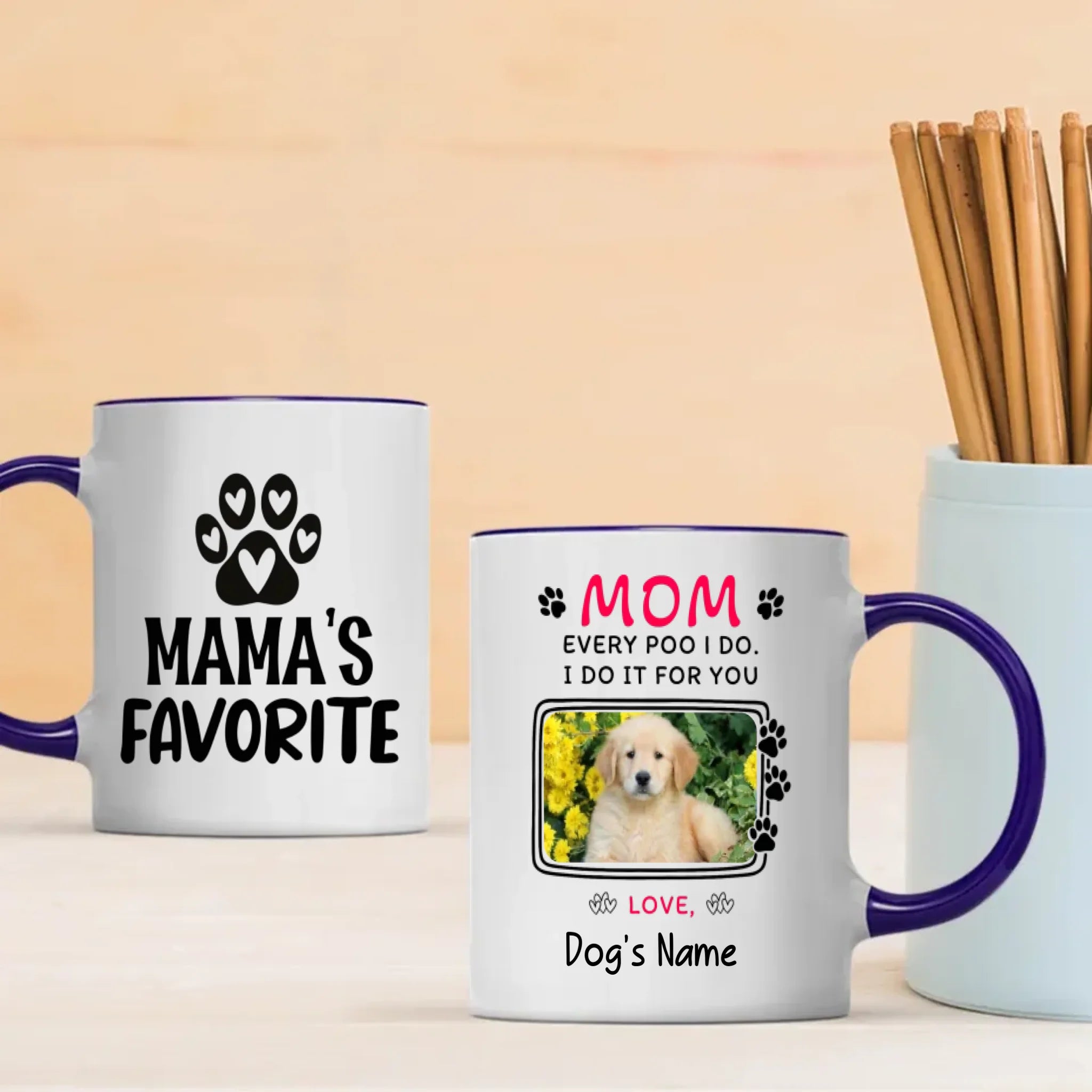 Every Poo I Do, I Do It for You – Adorable Personalized Dog Mama Mug - 89Prints