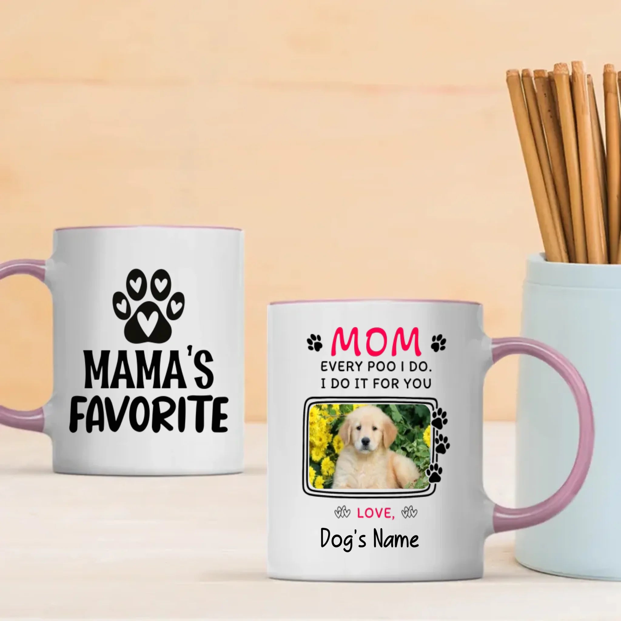 Every Poo I Do, I Do It for You – Adorable Personalized Dog Mama Mug - 89Prints