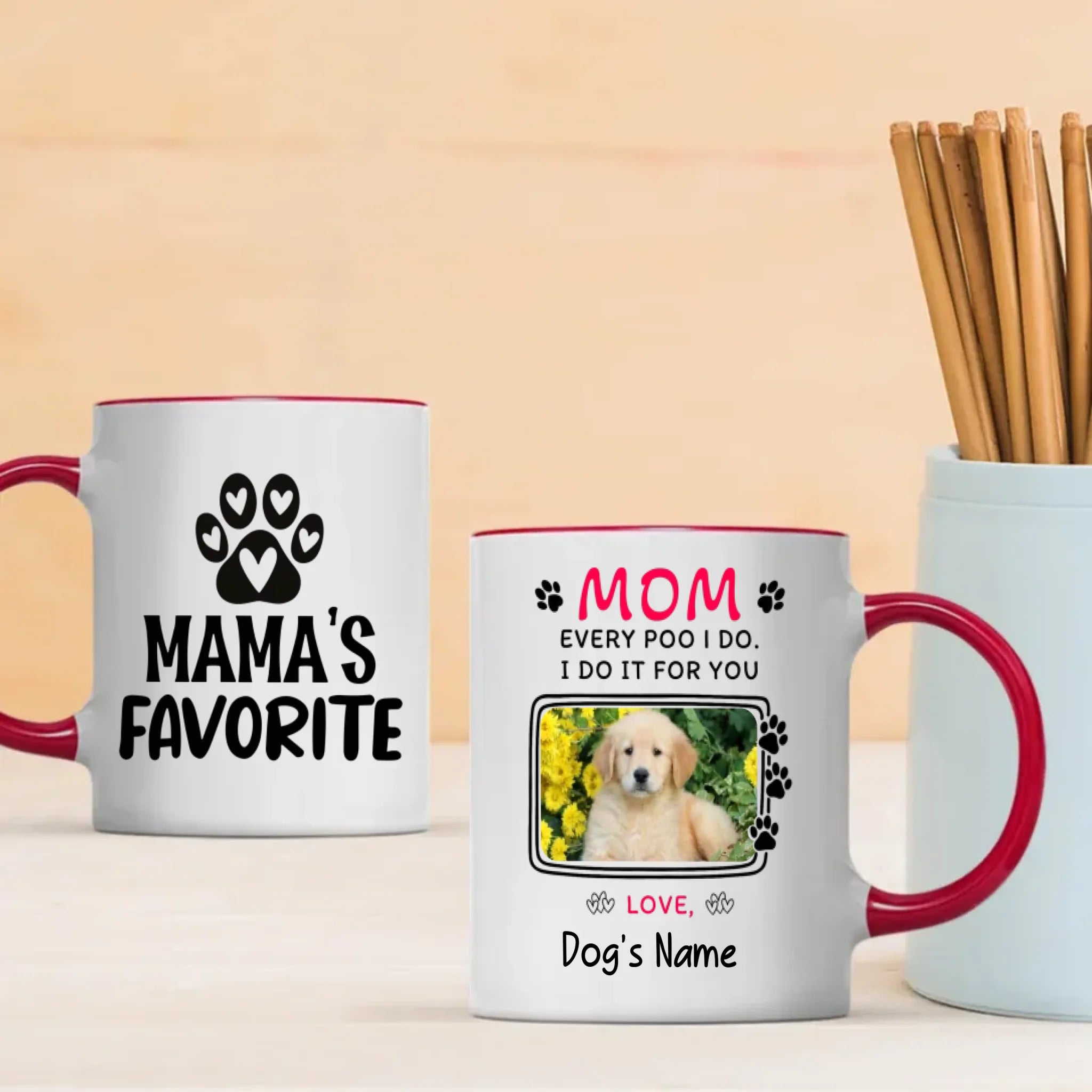 Every Poo I Do, I Do It for You – Adorable Personalized Dog Mama Mug - 89Prints