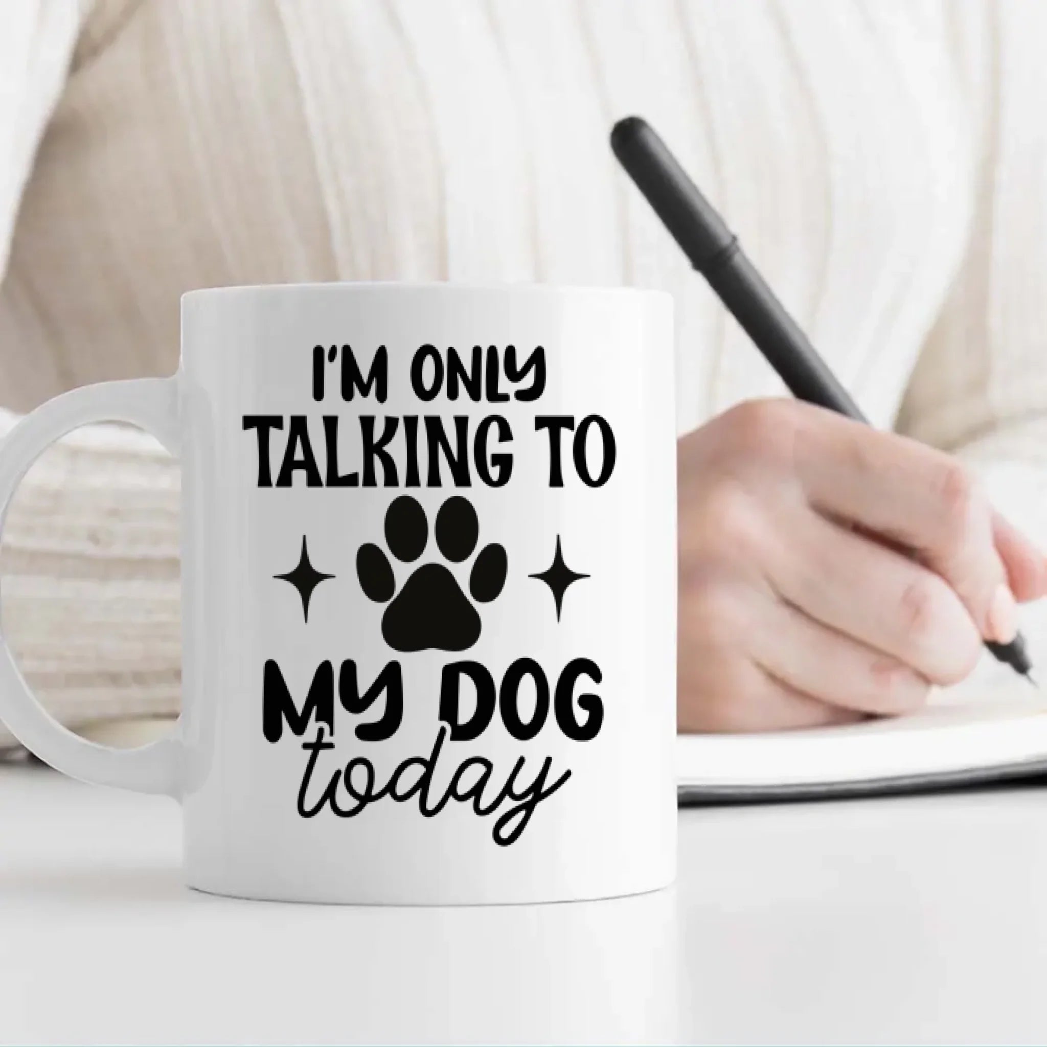 Funny, Adorable & Personalized Dog Lover Mug – I’m Only Talking to My Dog Today – 89Prints