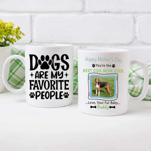 You’re the Best Dog Mom Ever Mug – Heartwarming Gift for Dog Lovers - 89Prints