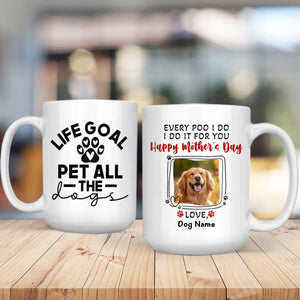 Life Goal Pet All the Dogs Mug – Personalized Gift With Photo Of Your Brave Dog - 89Prints