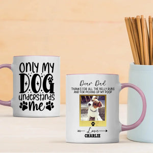 Only My Dog Understands Me Mug – Personalized Gift for Your Loyal Companion - 89Prints