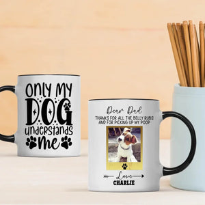 Only My Dog Understands Me Mug – Personalized Gift for Your Loyal Companion - 89Prints