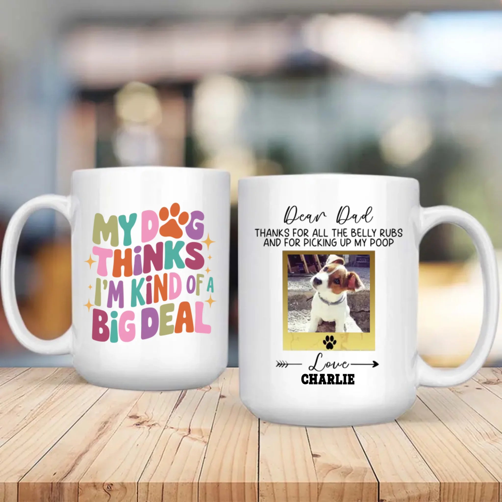 My Dog Thinks I’m Kind of a Big Deal Mug – Funny Gift for Proud Pet Parents – 89Prints