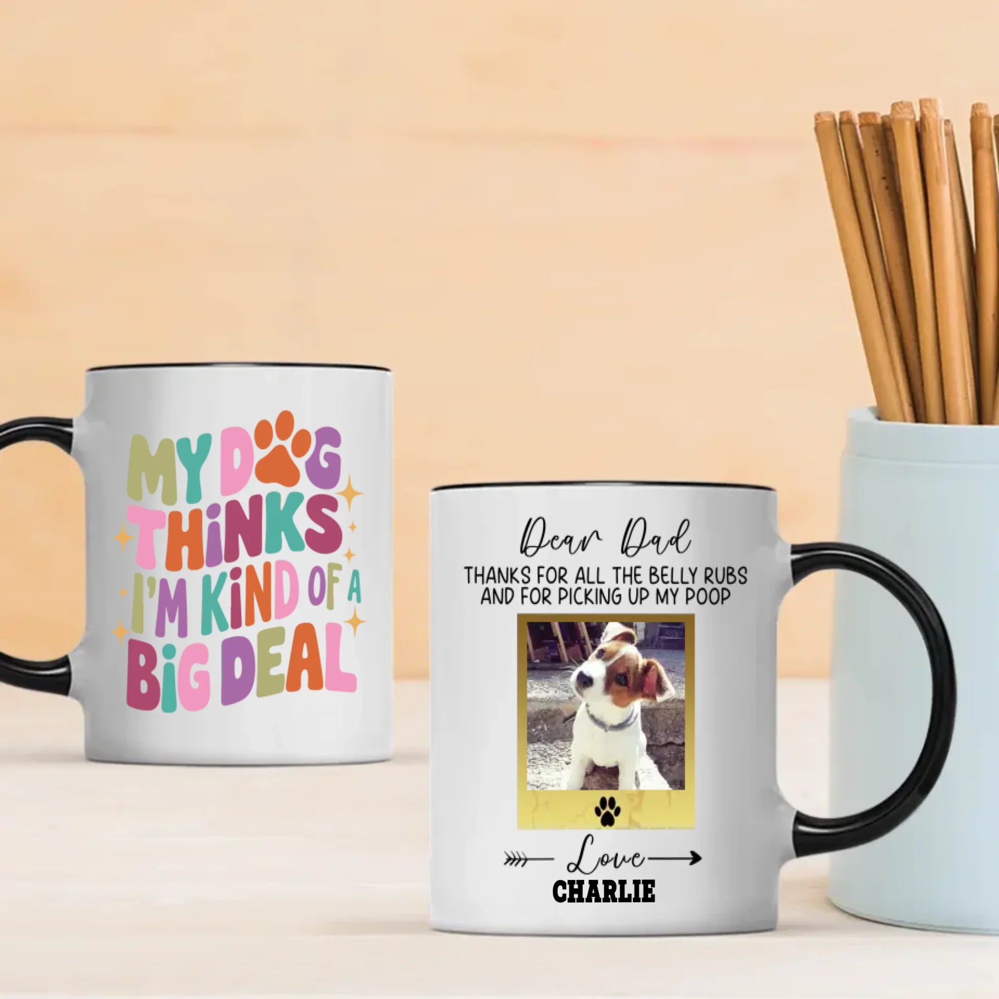 My Dog Thinks I’m Kind of a Big Deal Mug – Funny Gift for Proud Pet Parents – 89Prints