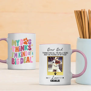 My Dog Thinks I’m Kind of a Big Deal Mug – Funny Gift for Proud Pet Parents – 89Prints