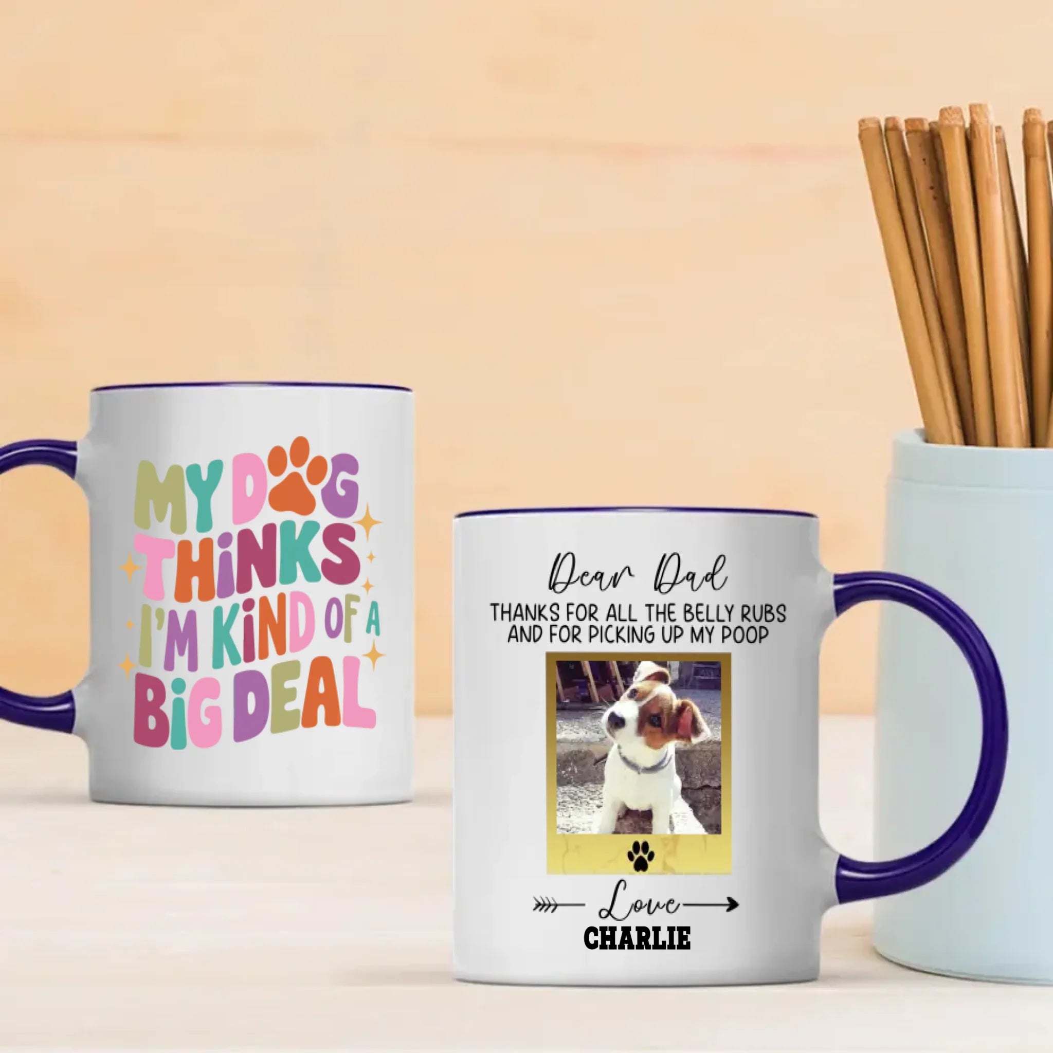 My Dog Thinks I’m Kind of a Big Deal Mug – Funny Gift for Proud Pet Parents – 89Prints