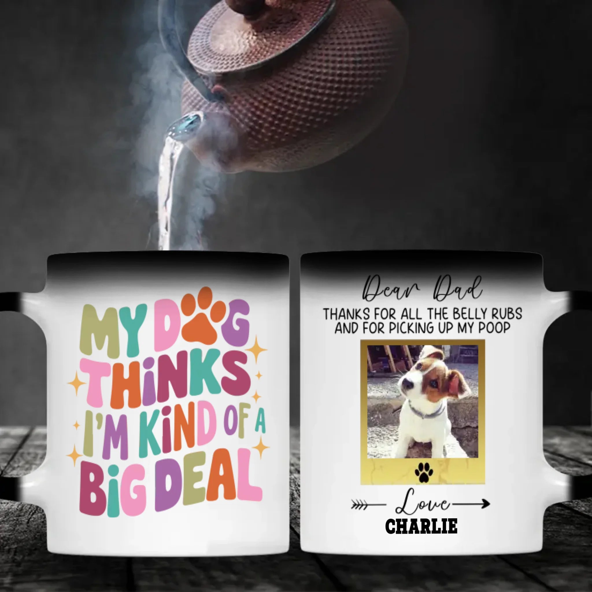 My Dog Thinks I’m Kind of a Big Deal Mug – Funny Gift for Proud Pet Parents – 89Prints