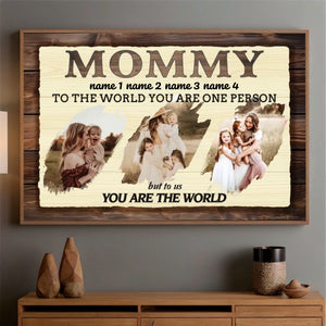 Personalized Mom Poster with the Quote: You Are the World to Us - 89Prints