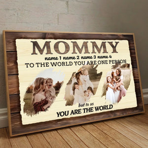 Personalized Mom Poster with the Quote: You Are the World to Us - 89Prints