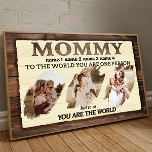 Personalized Mom Poster with the Quote: You Are the World to Us - 89Prints