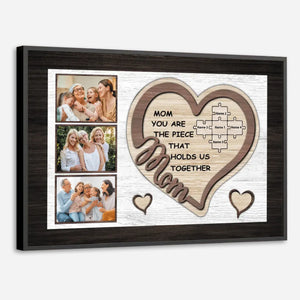 Personalized Mom Poster: You Are the Piece That Holds Us Together - 89Prints