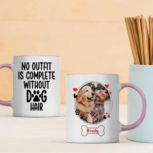 No Outfit Is Complete Without Dog Hair Mug – Funny Personalized Gift for Dog Lovers – 89Prints